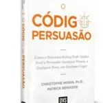 Capa do livro 'O Código da Persuasão' em pé sobre fundo branco