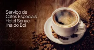 Hotel Senac Ilha do Boi lança serviço de cafés especiais produzidos no ES