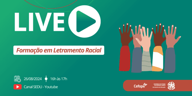 Sedu promove abertura do curso de Formação em Letramento Racial