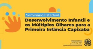 Setades realiza seminário ‘Desenvolvimento Infantil e os Múltiplos olhares para a Primeira Infância Capixaba’