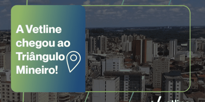 Vetline abre nova filial em Uberaba no Triangulo Mineiro