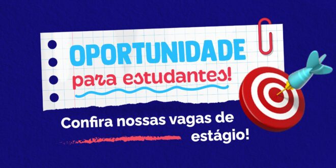 Vagas de estágio: confira as oportunidades disponíveis para estudantes da Rede