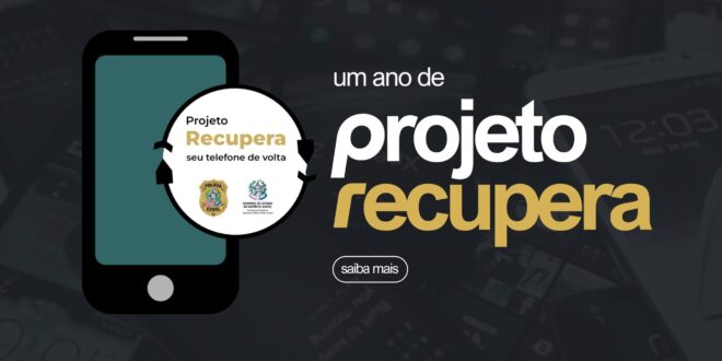 Projeto Recupera completa um ano com mais de 700 celulares recuperados no Espírito Santo