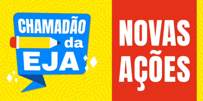 Atenção, futuros estudantes: chamadão EJA realiza novas ações