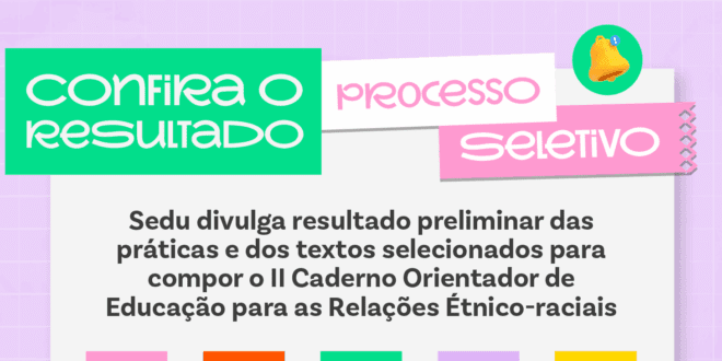 Sedu divulga resultado preliminar de selecionados do II Caderno Orientador de Educação para as Relações Étnico-raciais