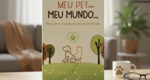 Meu Pet… Meu Mundo…: Livro aborda a relação entre tutores e pets ao longo de todas as fases da