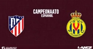 Jogadores do Atlético de Madrid e Villarreal em confronto durante partida da La Liga