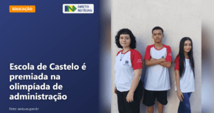 Escola de Castelo é premiada na olimpíada de administração — Direto Notícias