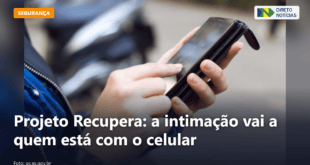 Projeto Recupera: a intimação vai a quem está com o celular — Direto Notícias