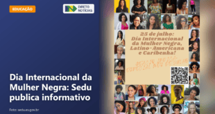 Dia Internacional da Mulher Negra: Sedu publica informativo — Direto Notícias