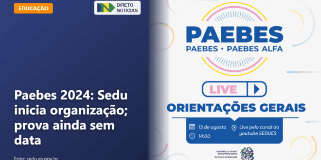 Paebes 2024: Sedu inicia organização; prova ainda sem data — Direto Notícias