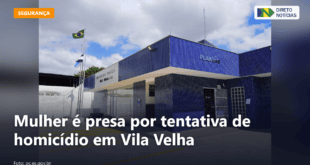 Mulher é presa por tentativa de homicídio em Vila Velha — Direto Notícias