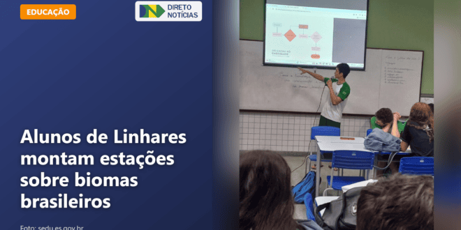 Alunos de Linhares montam estações sobre biomas brasileiros — Direto Notícias
