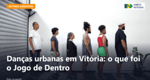 Danças urbanas em Vitória: o que foi o Jogo de Dentro — Direto Notícias