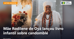 Mãe Rodilene de Oyá lançou livro infantil sobre candomblé — Direto Notícias