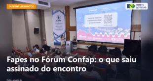 Fapes no Fórum Confap: o que saiu assinado do encontro — Direto Notícias