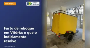 Furto de reboque em Vitória: o que o indiciamento resolve — Direto Notícias