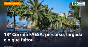 18ª Corrida FAESA: percurso, largada e o que faltou — Direto Notícias