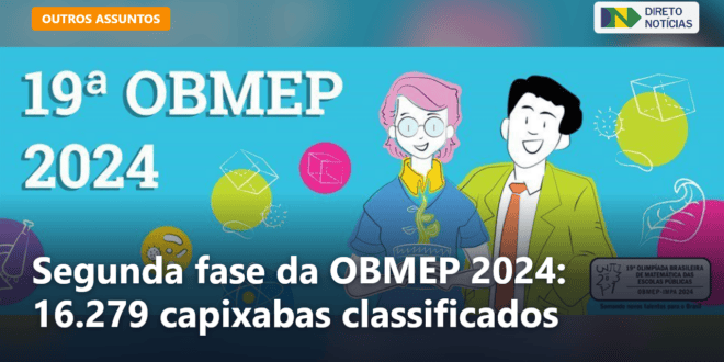 Segunda fase da OBMEP 2024: 16.279 capixabas classificados — Direto Notícias