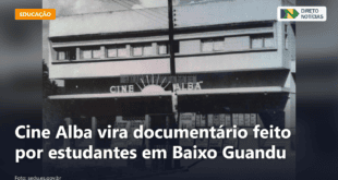 Cine Alba vira documentário feito por estudantes em Baixo Guandu — Direto Notícias
