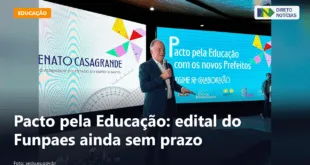 Pacto pela Educação: edital do Funpaes ainda sem prazo — Direto Notícias