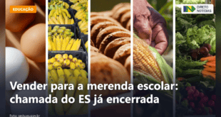 Vender para a merenda escolar: chamada do ES já encerrada — Direto Notícias