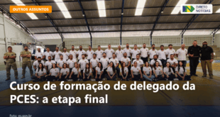 Curso de formação de delegado da PCES: a etapa final — Direto Notícias