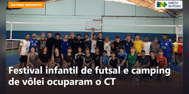 Festival infantil de futsal e camping de vôlei ocuparam o CT — Direto Notícias