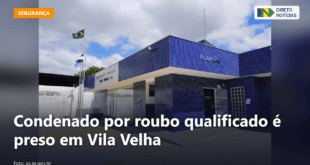 Condenado por roubo qualificado é preso em Vila Velha — Direto Notícias