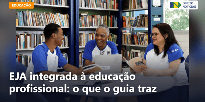 EJA integrada à educação profissional: o que o guia traz — Direto Notícias