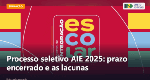 Processo seletivo AIE 2025: prazo encerrado e as lacunas — Direto Notícias