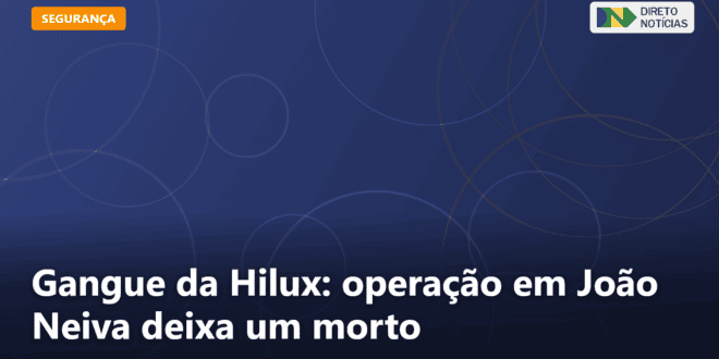 Gangue da Hilux: operação em João Neiva deixa um morto — Direto Notícias