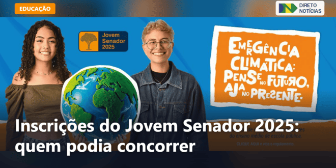 Inscrições do Jovem Senador 2025: quem podia concorrer — Direto Notícias