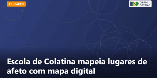 Escola de Colatina mapeia lugares de afeto com mapa digital — Direto Notícias