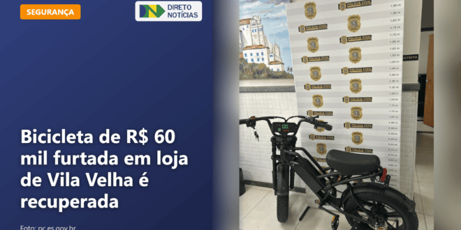 Bicicleta de R$ 60 mil furtada em loja de Vila Velha é recuperada — Direto Notícias