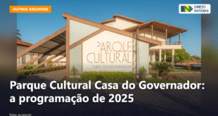 Parque Cultural Casa do Governador: a programação de 2025 — Direto Notícias