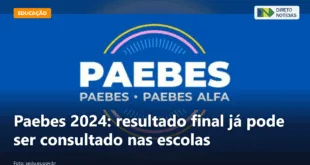Paebes 2024: resultado final já pode ser consultado nas escolas — Direto Notícias