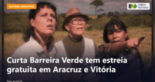 Curta Barreira Verde tem estreia gratuita em Aracruz e Vitória — Direto Notícias