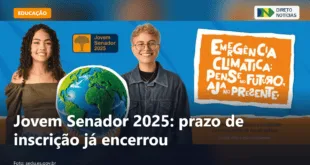 Jovem Senador 2025: prazo de inscrição já encerrou — Direto Notícias