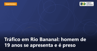 Tráfico em Rio Bananal: homem de 19 anos se apresenta e é preso — Direto Notícias