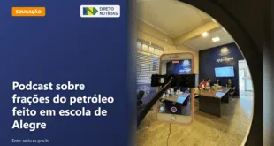 Podcast sobre frações do petróleo feito em escola de Alegre — Direto Notícias