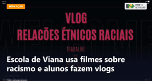 Escola de Viana usa filmes sobre racismo e alunos fazem vlogs — Direto Notícias
