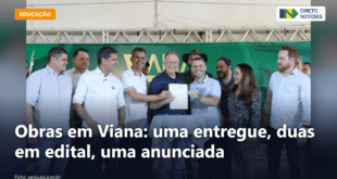 Obras em Viana: uma entregue, duas em edital, uma anunciada — Direto Notícias