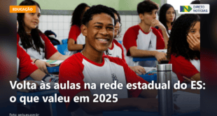 Volta às aulas na rede estadual do ES: o que valeu em 2025 — Direto Notícias