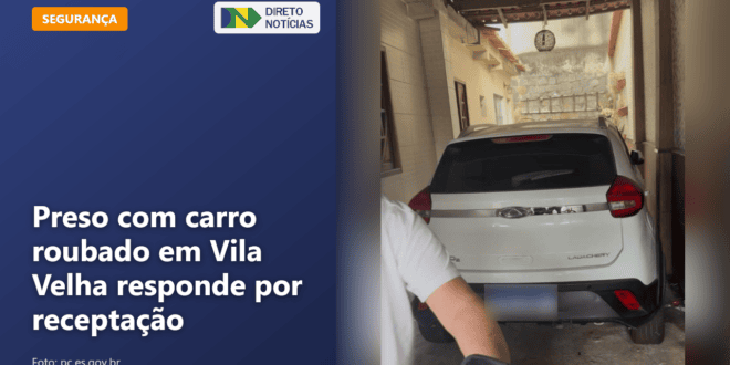 Preso com carro roubado em Vila Velha responde por receptação — Direto Notícias