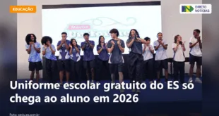 Uniforme escolar gratuito do ES só chega ao aluno em 2026 — Direto Notícias