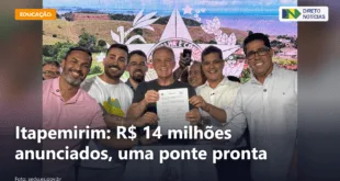 Itapemirim: R$ 14 milhões anunciados, uma ponte pronta — Direto Notícias
