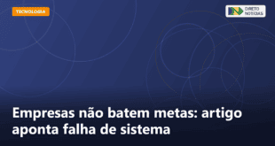 Empresas não batem metas: artigo aponta falha de sistema — Direto Notícias