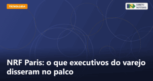 NRF Paris: o que executivos do varejo disseram no palco — Direto Notícias