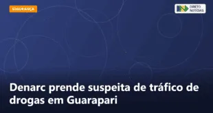 Denarc prende suspeita de tráfico de drogas em Guarapari — Direto Notícias
